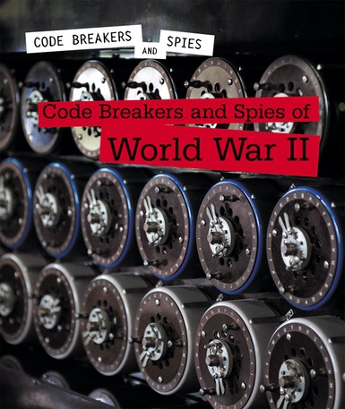 Codes and Signals: Breaking the Spy Games of World War II and Vietnam